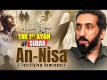 The One Ayah That Can Change Your Entire Life - Surah An-Nisa Begins With THIS Nouman Ali Khan