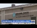 Round Rock ISD establishes open enrollment program Q A
