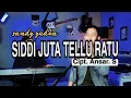 Download Lagu SIDDI JUTA TELLU RATU - ANSAR. S | Cover by Sandi Yudha