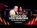 Lagu Eu Fico Ou Vou Embora - Part. MC Danny - Rey Vaqueiro | DVD Ao Vivo em SP