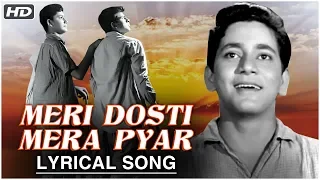 meri dosti mera pyar lyrical song dosti mohammed rafi hit songs sudhir kumar sushil kumar