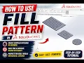 How to Use Fill Pattern in SOLIDWORKS Complete Tutorial for Beginners