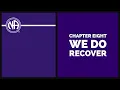 NA Basic Text Chapter 8 We do Recover