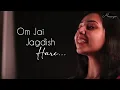 Download Lagu Om Jai Jagdish Hare - Maanya Arora | Aarti