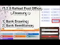 Treasury Bank Drawing Bank Remittance in IT 2 0 Post Office