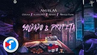 Download Anuel AA - Soldado Y Profeta (Official Remix) (ft. Ozuna, Almighty, Kendo, Ñengo Flow) MP3