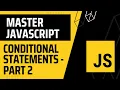 08 Master JavaScript ES6 Conditional Statement - Part 2