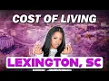 TRUTH about Cost of living in Lexington SC Is Lexington Expensive to Live In
