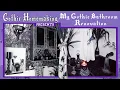 My Gothic Bathroom Renovation - Gothic Homemaking Presents