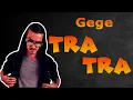 Gege - Tra Tra Original Mix