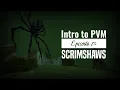 Intro to PVM RS3 2020 Ep 20 Scrimshaws