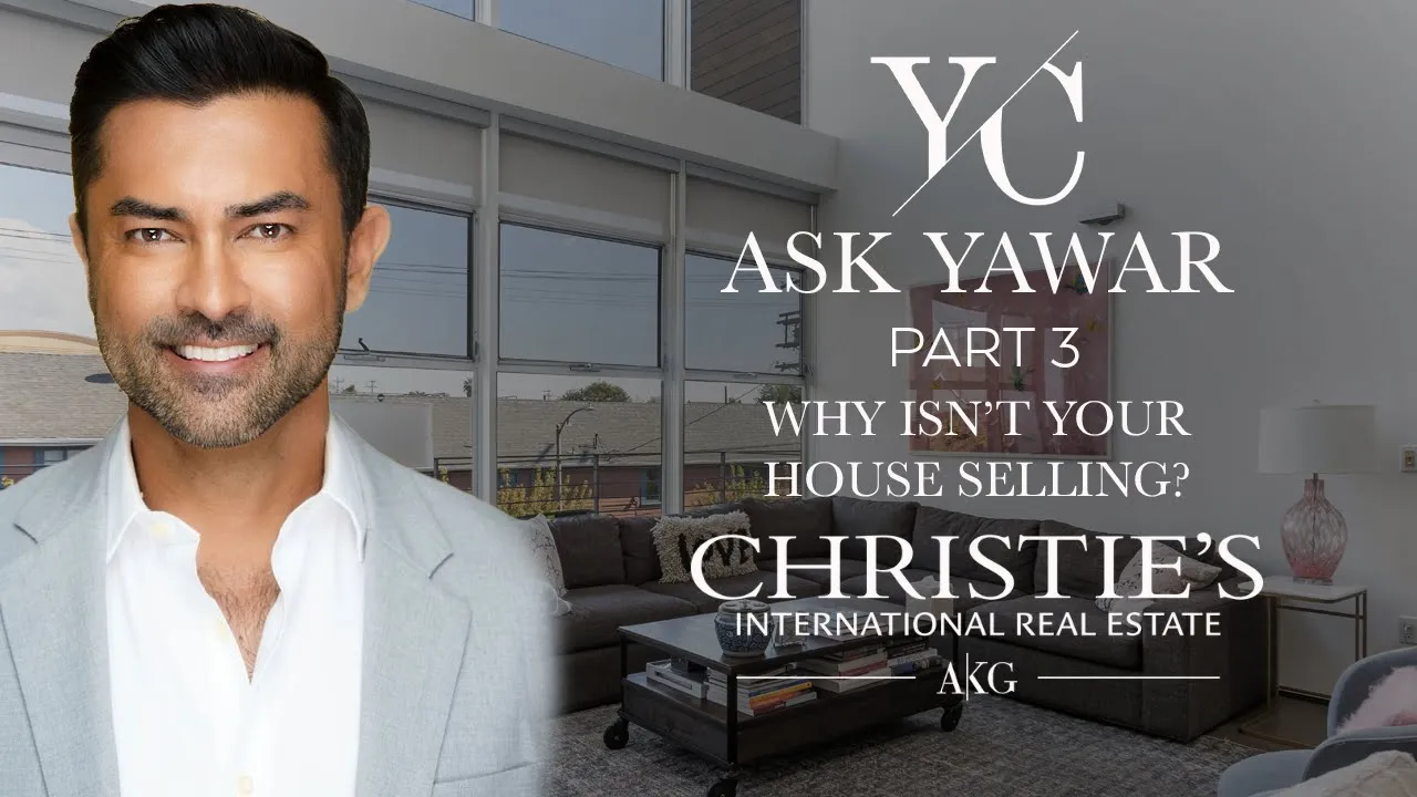 Ask Yawar: Why isn't your house selling? PT3