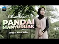 Download Lagu Silva Hayati - Pandai Manyuruak (Official Music Video)