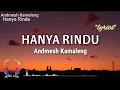 Download Lagu Hanya Rindu ~ Andmesh Kamaleng || Ku Ingin Saat Ini Engkau Ada Di Sinih (lyrics)