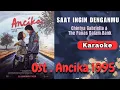 Download Lagu Saat Ingin Denganmu - Chintya Gabriella \u0026 The PanasDalam Bank Karaoke | No Vocal | Ancika 1995 |