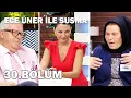 Ece Uner Ile Susma 30 Bolum - Full Bolum 17 09 2021