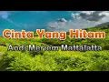 Download Lagu Cinta Yang Hitam - Andi Meriem Mattalatta (lirik Lagu) | Lagu Indonesia  ~ derita sekeping hati