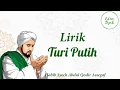 Download Lagu #HabibSyech #Sholawat # Lirik Turi Putih - Habib Syech bin Abdul Qodir Assegaf