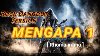 mengapa i rock dangdut version nostalgia lagu rhoma irama lawas 