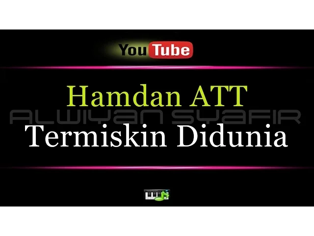 Download MP3 Karaoke Hamdan ATT - Termiskin Didunia