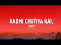 Lagu Aadmi Chutiya hai | Rahgir | Full (Lyrics) Song