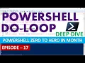 PowerShell Do Loop - Deep Dive EP 17 PowerShell Zero to Hero in Month