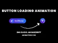 Button Loading Animation on Click Using HTML5 CSS3 JavaScript Tutorial Code4education 2K20