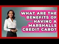 What Are The Benefits Of Having A Marshalls Credit Card - Crazy About Credit Cards