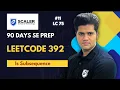 Leetcode 392 Is Subsequence 11th from LC 75 90 days SE prep