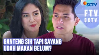 ftv sctv ochi rosdiana u0026 el ryan carlen ganteng sih tapi sayang udah makan belum
