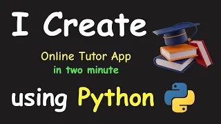 I CREATE ONLINE TUTOR APP IN 2 MIN USING PYTHON LEARN PYTHON BY BUILDING SIMPLE PROJECTS