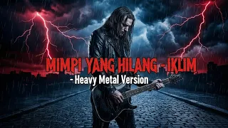 mimpi yang hilang iklim heavy metal rock version by synth dust ai music cover 