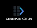 Quick Start - Generate Kotlin