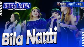 new putra rafli bila nanti all artis live kecipik menganti gresik 2022