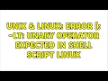 Unix Linux Error - lt unary operator expected in shell script Linux