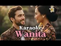 Download Lagu Wanita - Harvey Malaiholo ( karaoke )