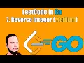 LeetCode in Go 7 Reverse Integer