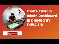 Django Admin Tutorial - Full Customization by Shiva Sir Create Django Admin Tutorial by Scratch