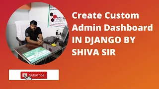 Django Admin Tutorial - Full Customization by Shiva Sir Create Django Admin Tutorial by Scratch