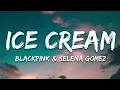 BLACKPINK, Selena Gomez - Ice Cream (Lyrics)