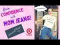 UNIVERSAL THREAD jeans Do they flatter a mom bod How mom jeans changed my life Target outfits