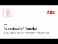 Build Deploy and Test MainScreen Production Tab Robotstudio Tutorial