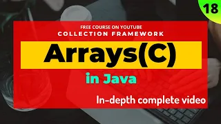 18 Arrays class in java - Collection in java Hini