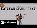 Download Lagu Katakan Sejujurnya - Rinto Harahap (Felix Cover)