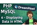 PHP MySQL in DreamHost Tutorial 6 - Displaying Database Data in HTML