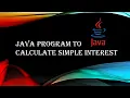java program to calculate Simple Interest