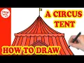 How To Draw A Circus Tent Circus Tent Drawing Lesson Step by Step Draw So Cute Easy