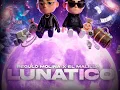Regulo Molina x El Malilla - LUNATICO (Audio Oficial)