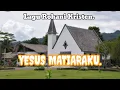 Download Lagu YESUS MATIARAKU | Lagu Rohani Populer.