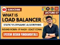System Design Fundamentals 7 Load Balancer Explained Round Robin Least Connections IP Hash